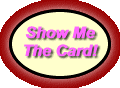 Show Me The Card!